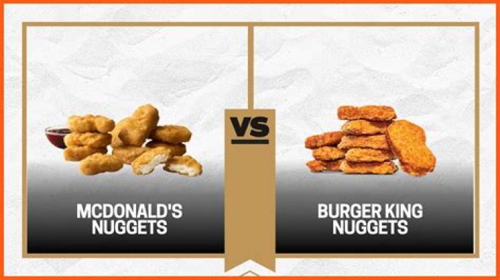 Are Burger King Nuggets better than Mcdonalds?