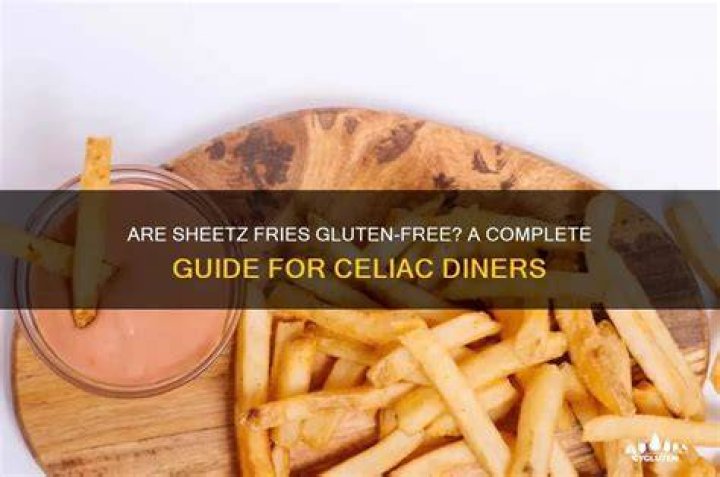 Are Sheetz fries gluten free?