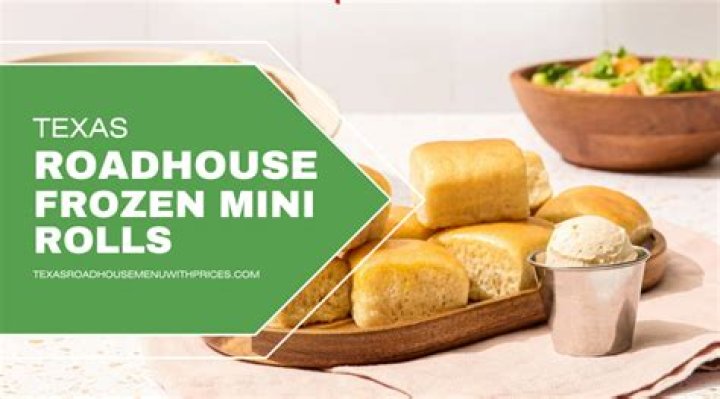 Are Texas Roadhouse rolls frozen?