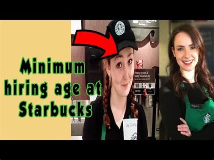 At what age does Starbucks hire?