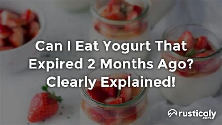 Can I eat yogurt that expired 2 months ago?