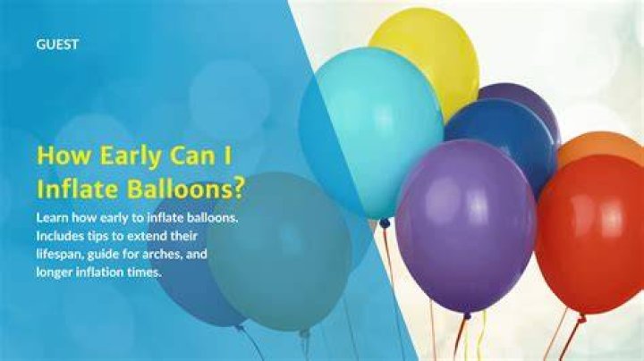 Can I inflate balloons day before party?