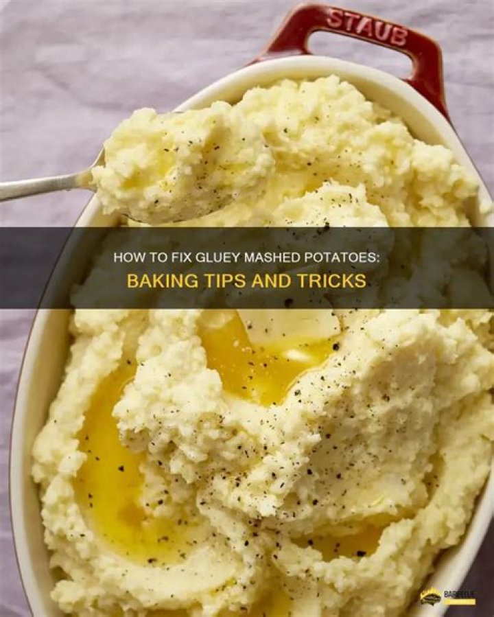 Can I still eat gluey mashed potatoes?