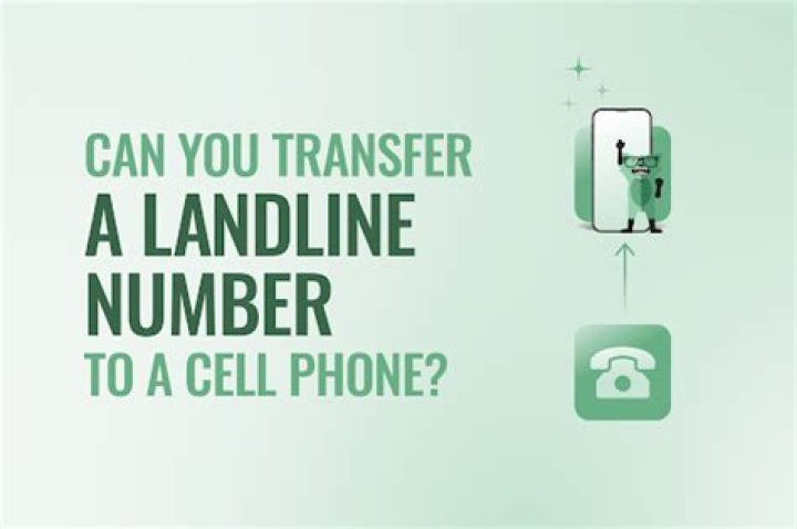 Can I transfer my landline number to a cell phone Verizon?