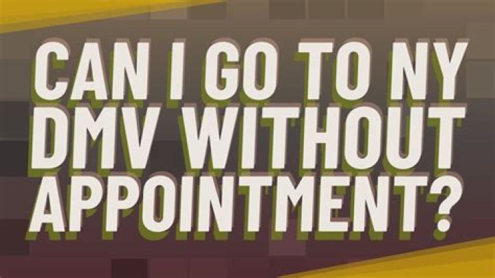 Can you go to DMV without appointment NY?