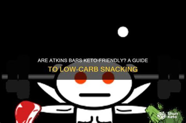 Can you have Atkins bars on keto?