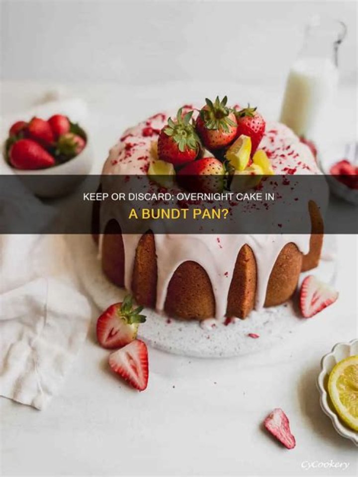 Can you leave a cake in a bundt pan overnight?