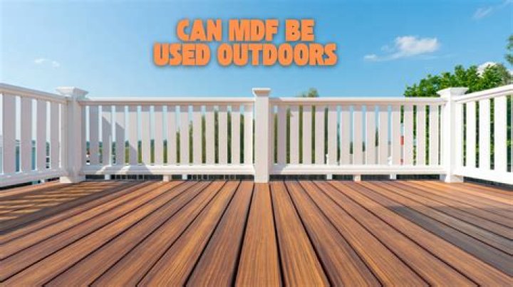 Can you leave MDF outside?