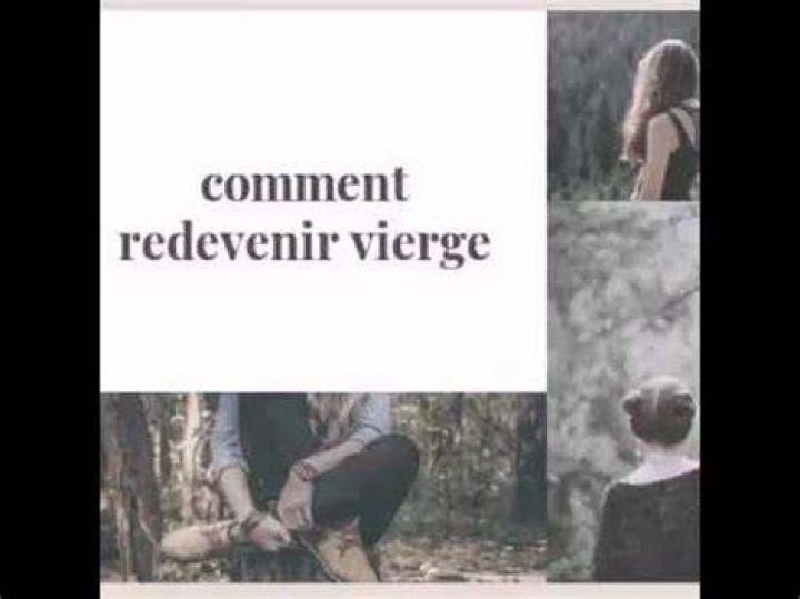 Comment redevenir vierge en un jour ?