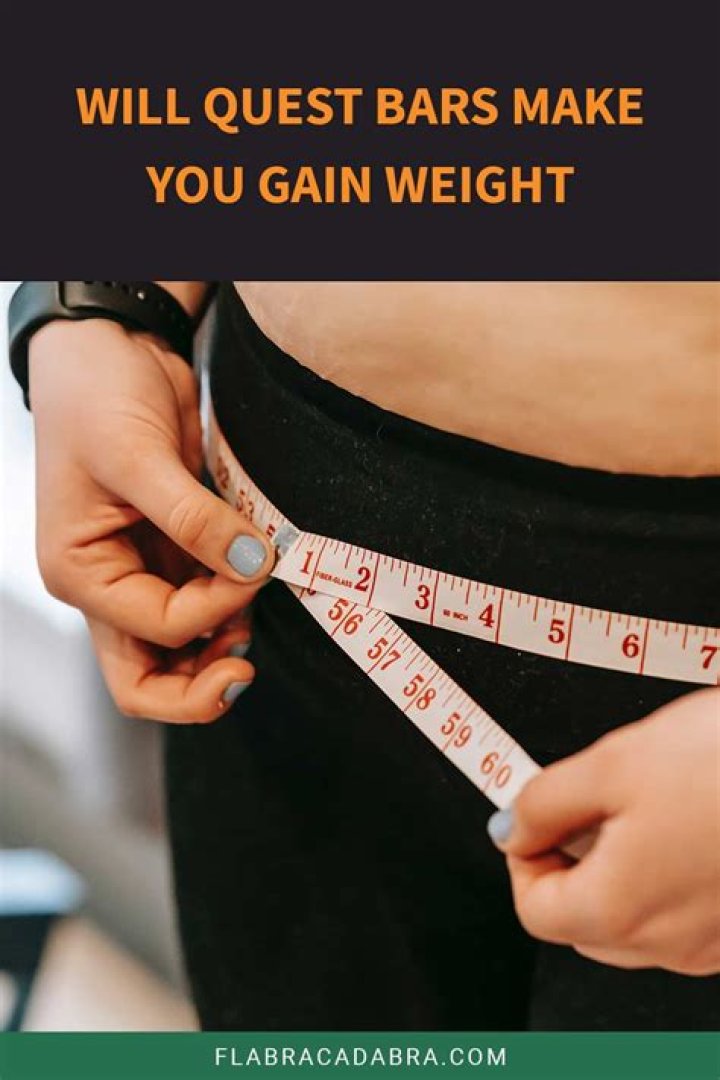 Do quest bars make you gain weight?