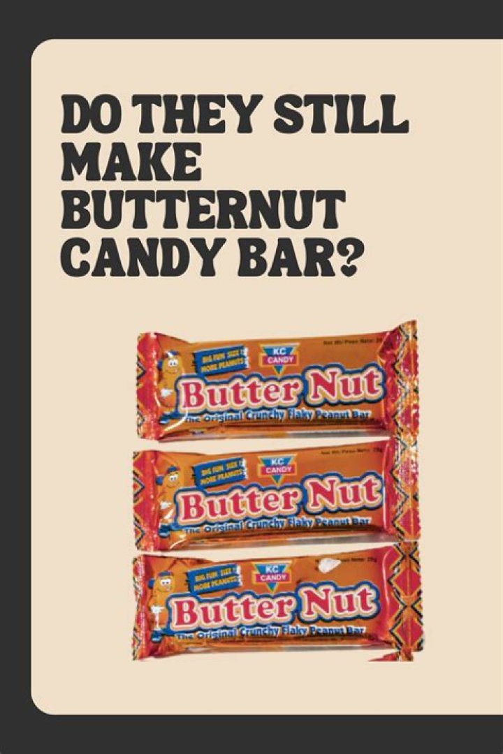 Do they still make Butternut candy?