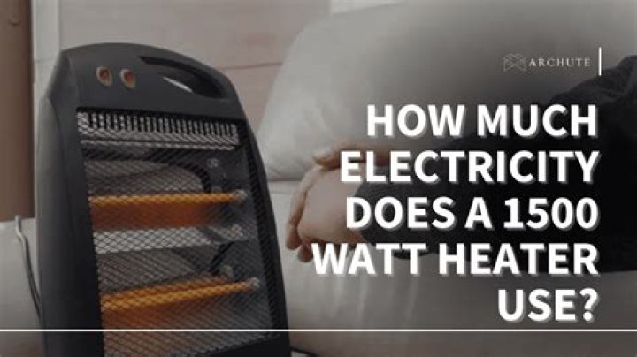 Does a 1500 watt heater use a lot of electricity?