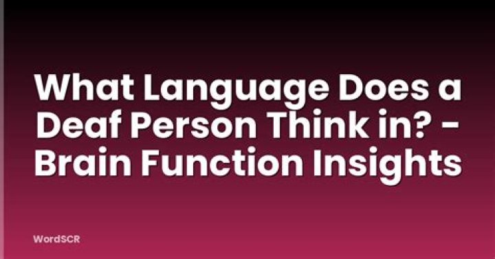 Does a deaf person think in a language?