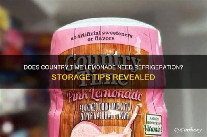 Does Country Time lemonade have to be refrigerated?