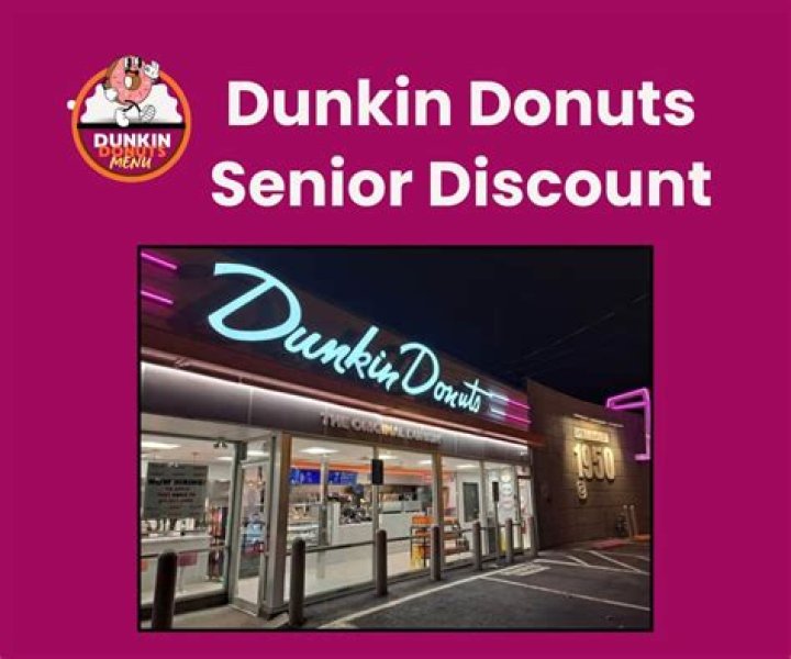 Does Dunkin Donuts have senior discounts?