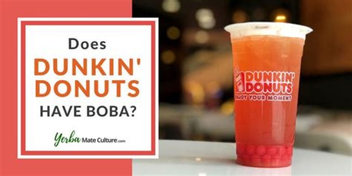 Does Dunkin have boba?