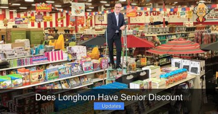 Does LongHorn have senior discount?