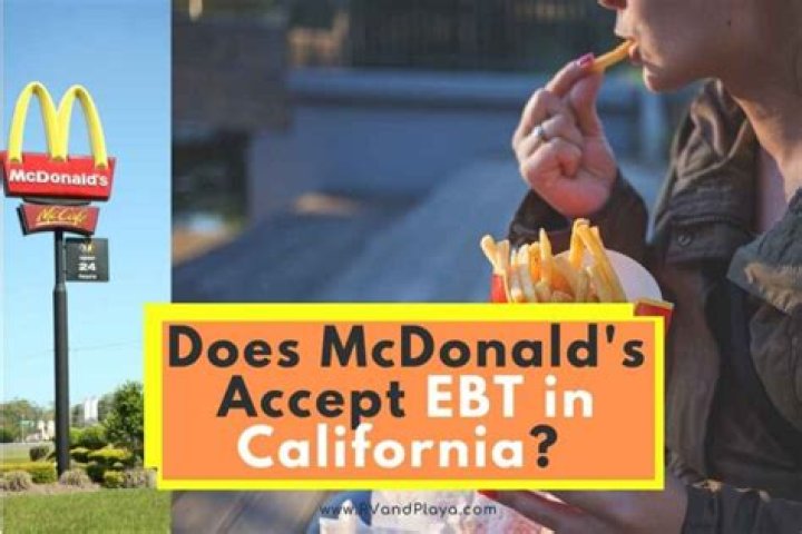 Does Mcdonalds accept EBT in California?