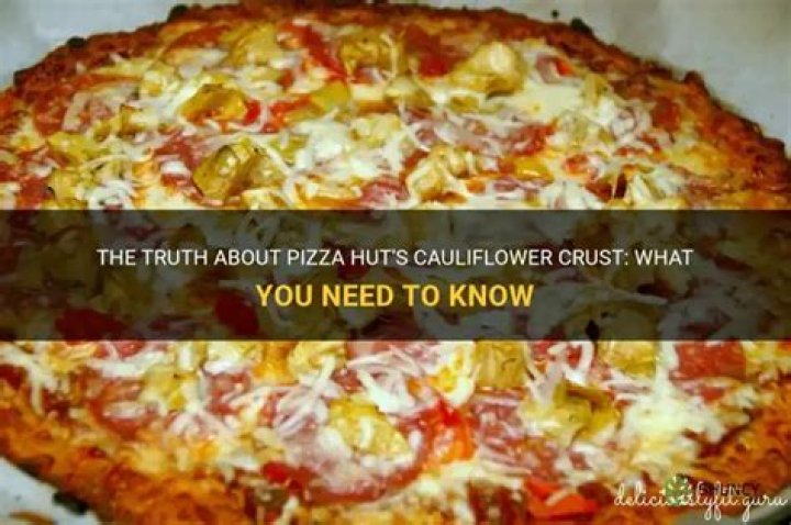 Does Pizza Hut do cauliflower crust?