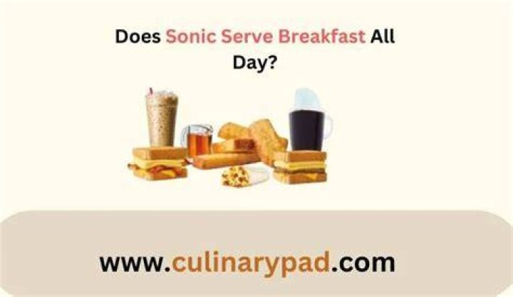 Does Sonic serve breakfast?