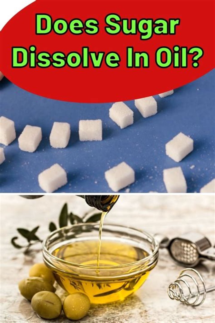 Does sugar dissolve in oil?