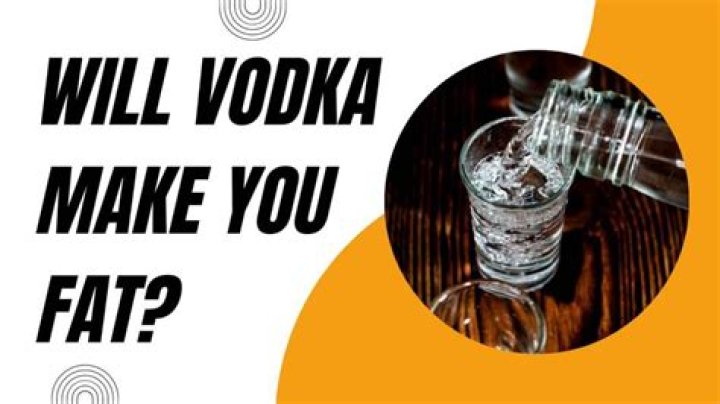 Does vodka make you fat?