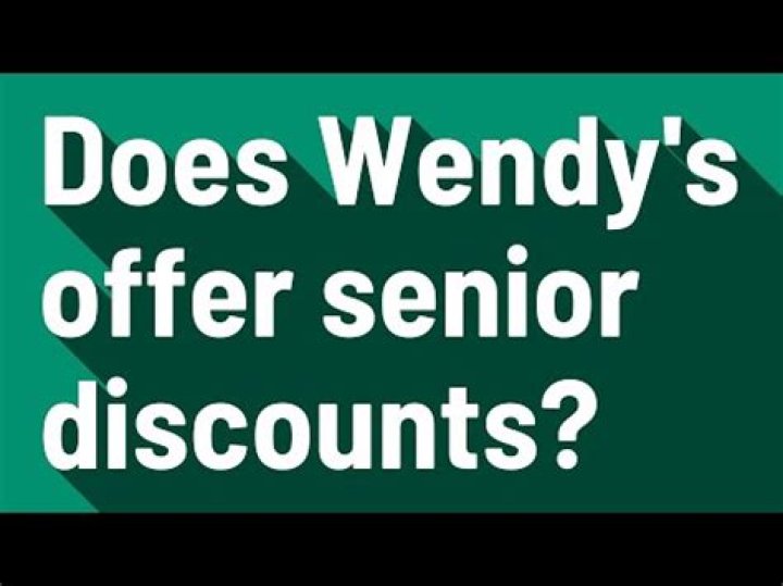 Does Wendy’s have senior discounts?