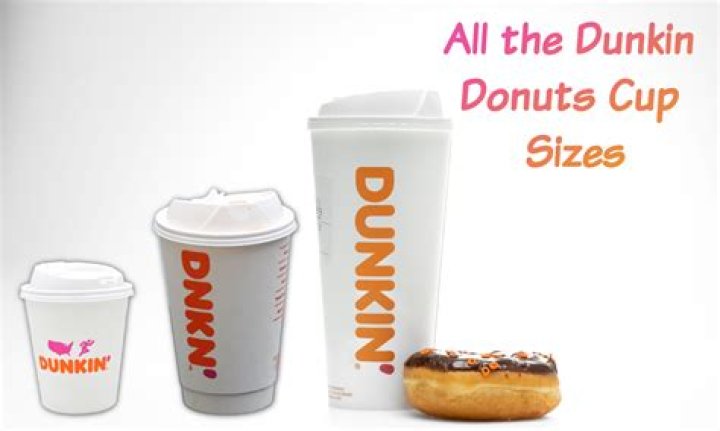 How big are Dunkin Donuts cups?