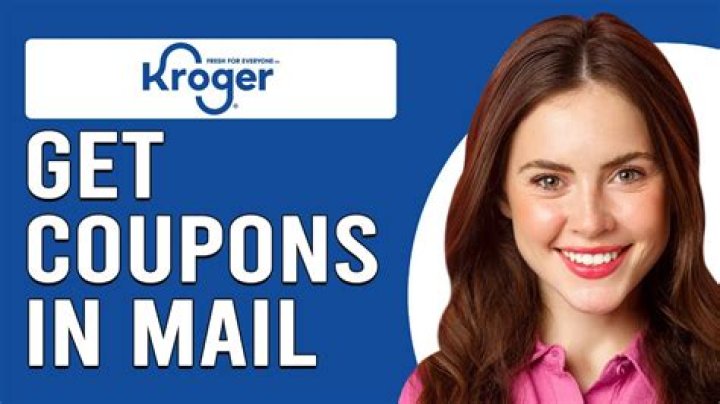 How can I get Kroger coupons in the mail?