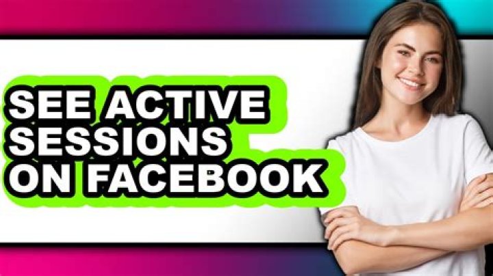 How do I see active sessions on Facebook?