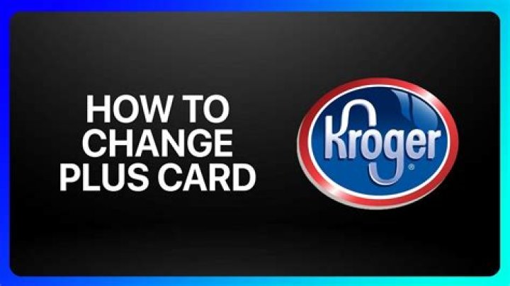 How do I update my Kroger Plus card?
