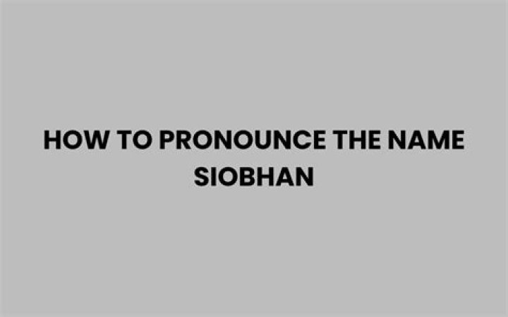 How do u pronounce the name Siobhan?
