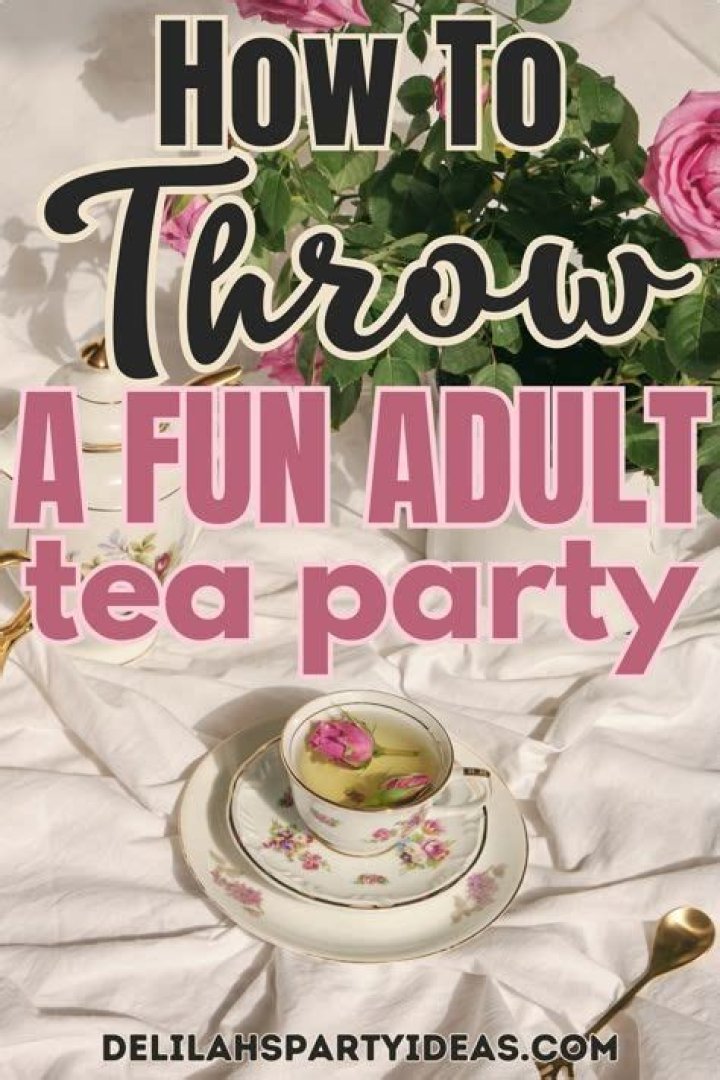 How do you make an adult tea party?
