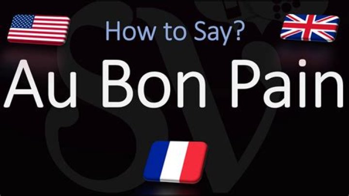 How do you pronounce Au Bon Pain?