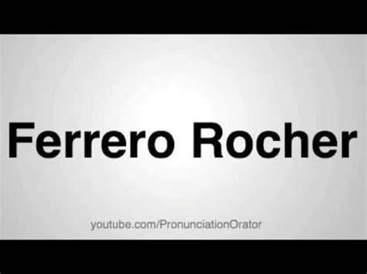 How do you pronounce Ferrero Rocher chocolate?