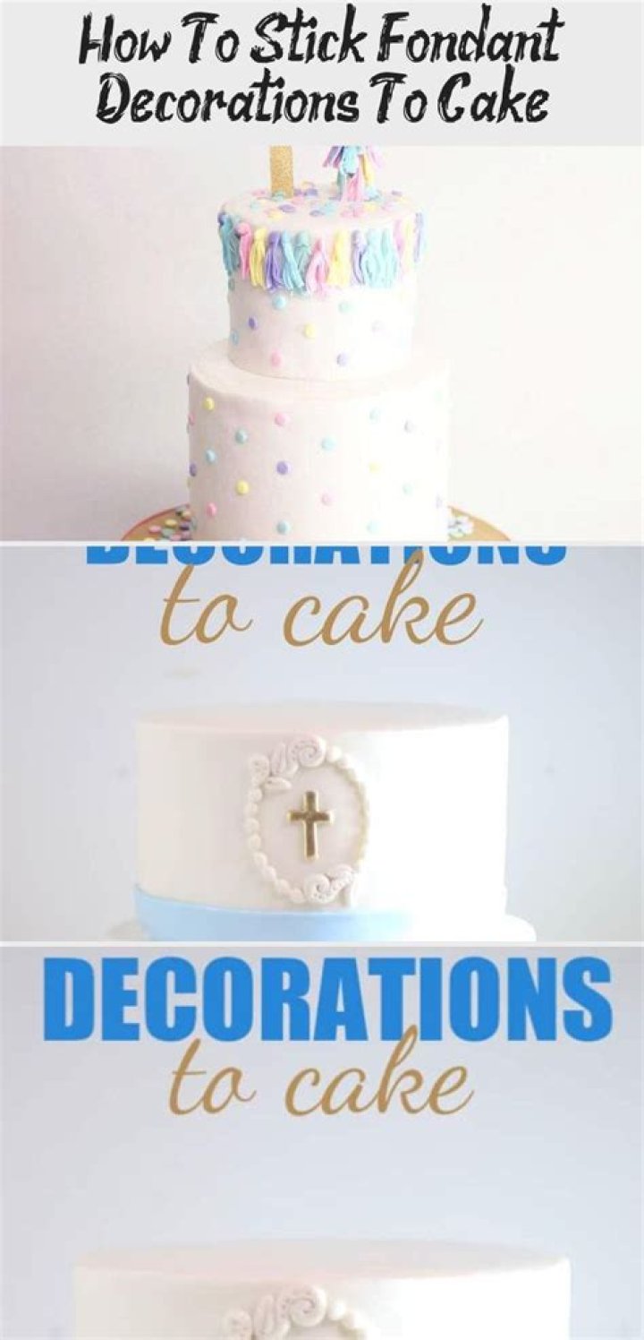 How do you stick decorations to a cake?