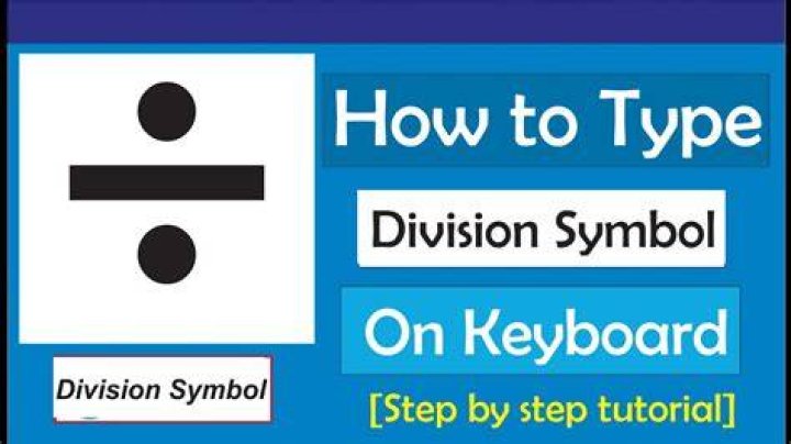 How do you type the division symbol?