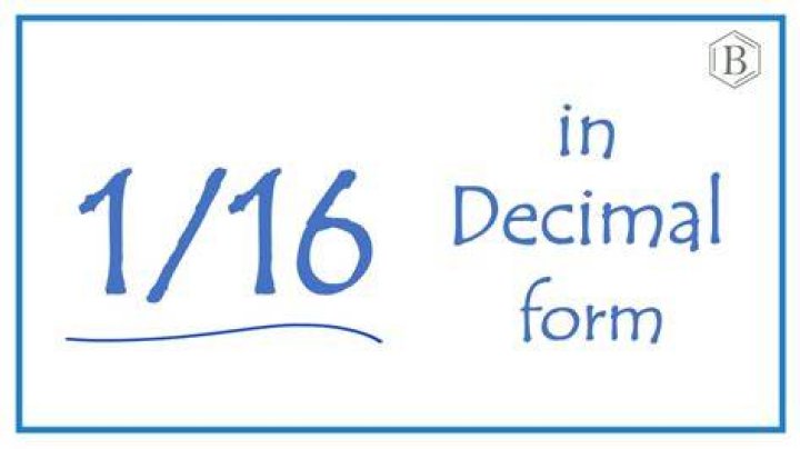 How do you work out 1/16 as a decimal?