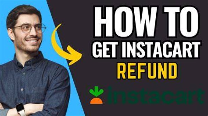 How does Instacart refund work?
