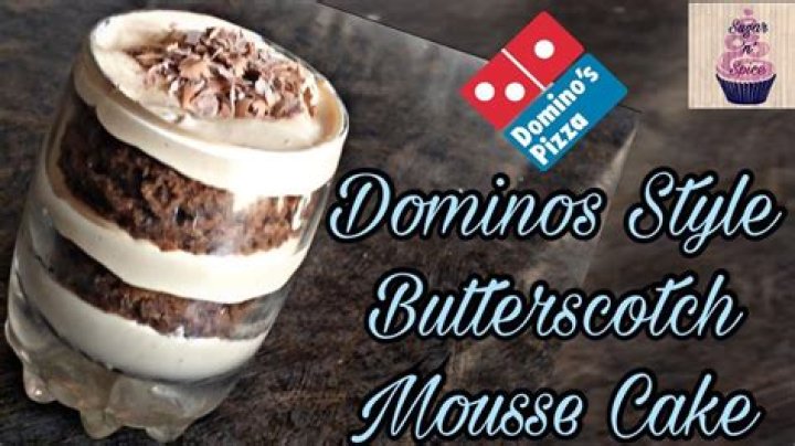 How is Butterscotch mousse cake of dominos?