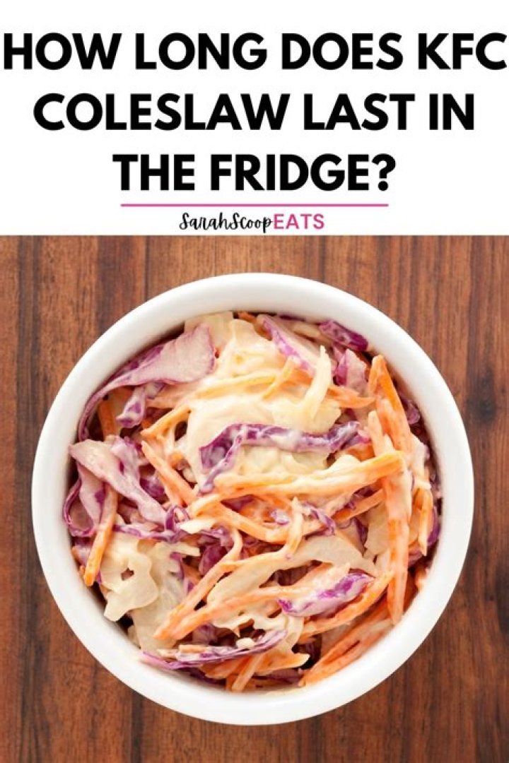 How long can KFC coleslaw last?