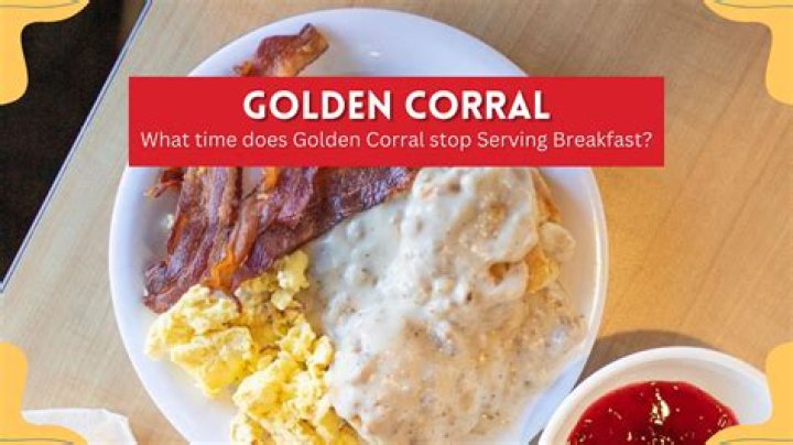 How Long Does Golden Corral serve breakfast?