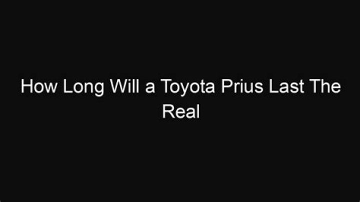 How long will a 2008 Prius last?