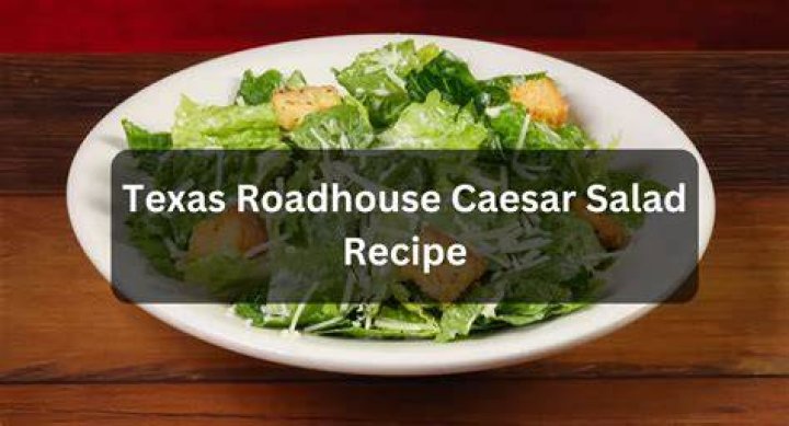 How many calories are in a Texas roadhouse Cesar Salad?