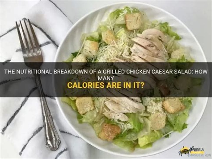 How many calories is a large grilled chicken Caesar salad?