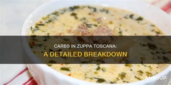 How many carbs are in Toscana soup?