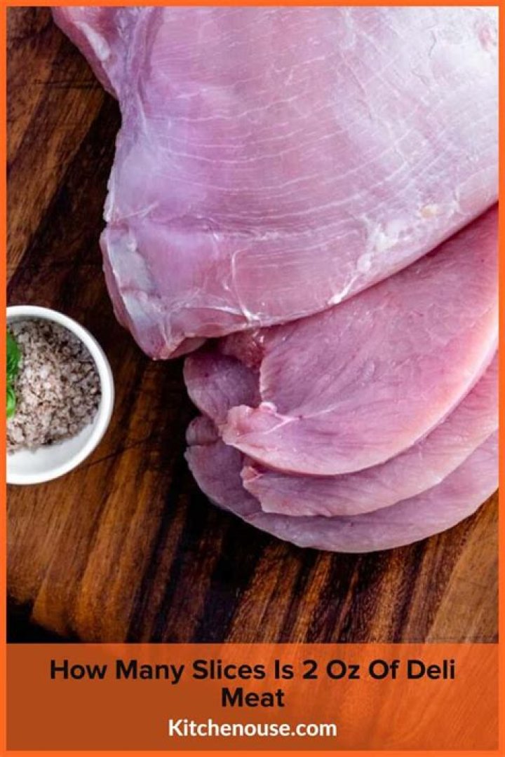 How many slices deli meat is 2 oz?
