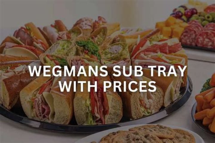 How much are sub trays at Wegmans?