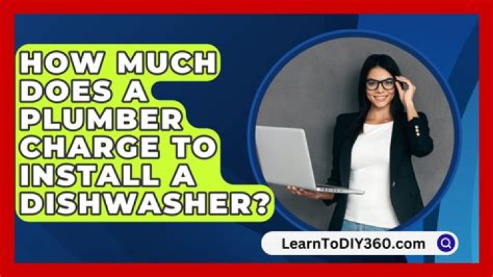 How much does a plumber charge to install a dishwasher?