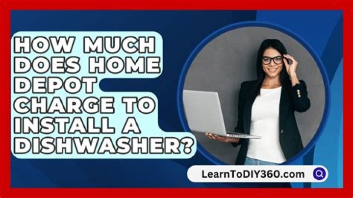 How much does Home Depot charge to install a dishwasher?